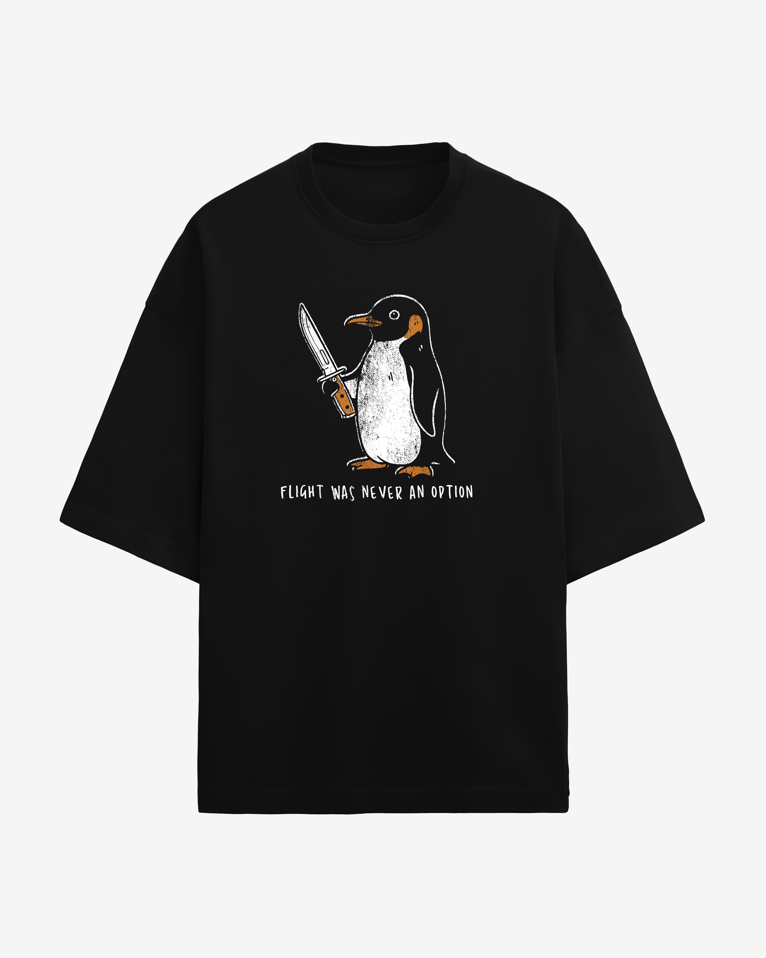 Flight Was Never An Option, Funny Penguin - Oversize Tee